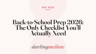 Back-to-School Prep 2026: The Only Checklist You’ll Actually Need