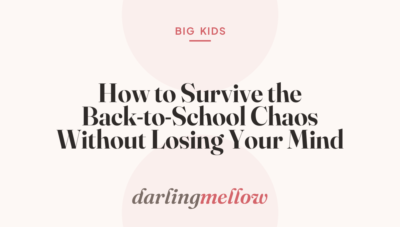 How to Survive the Back-to-School Chaos Without Losing Your Mind