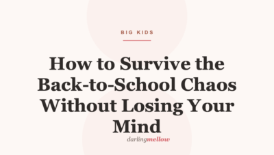How to Survive the Back-to-School Chaos Without Losing Your Mind