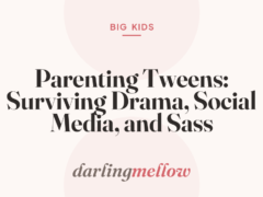 Parenting Tweens: Surviving Drama, Social Media, and Sass