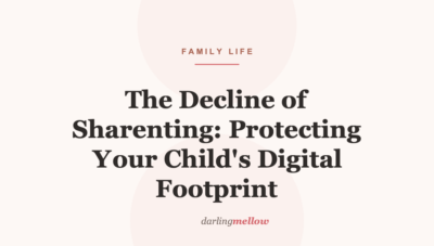 The Decline of Sharenting: Protecting Your Child’s Digital Footprint