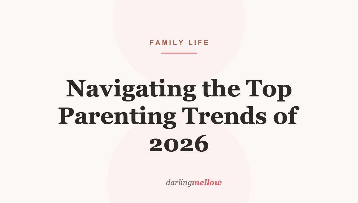 Navigating the Top Parenting Trends of 2026