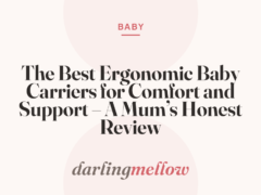 The Best Ergonomic Baby Carriers for Comfort and Support – A Mum’s Honest Review