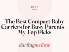The Best Compact Baby Carriers for Busy Parents – My Top Picks