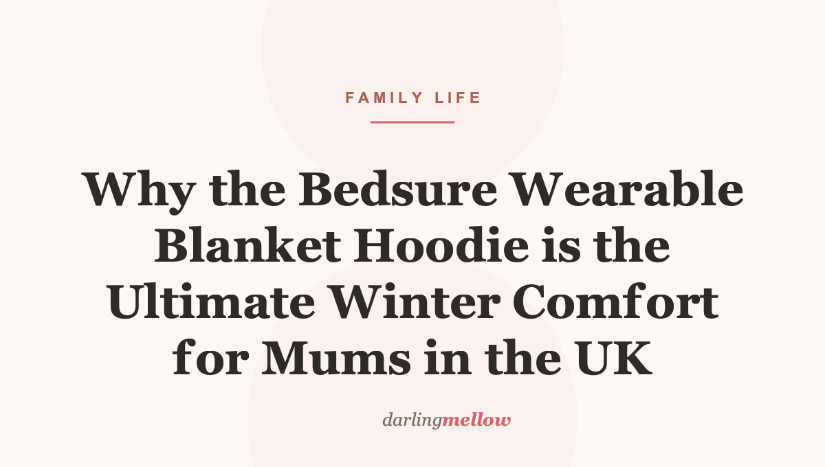 Why the Bedsure Wearable Blanket Hoodie is the Ultimate Winter Comfort for Mums in the UK