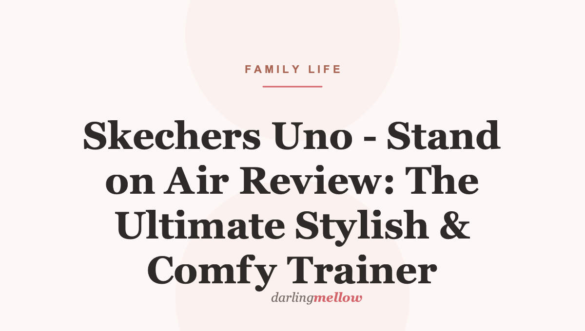 Skechers Uno – Stand on Air Review: The Ultimate Stylish & Comfy Trainer