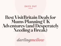 Best VisitBritain Deals for Mums Planning UK Adventures (and Desperately Needing a Break)