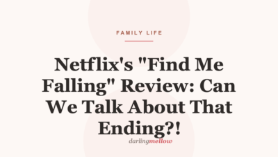 Netflix’s “Find Me Falling” Review: Can We Talk About That Ending?!