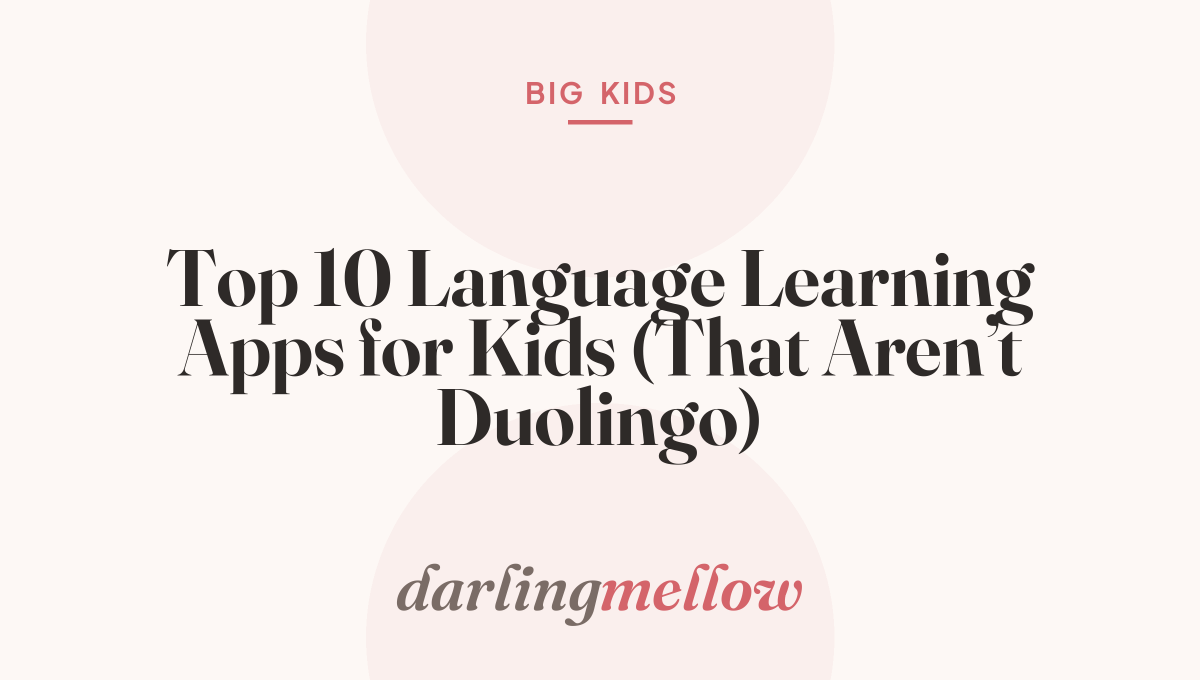 Top 10 Language Learning Apps for Kids (That Aren’t Duolingo)