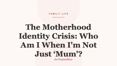 The Motherhood Identity Crisis: Who Am I When I’m Not Just ‘Mum’?