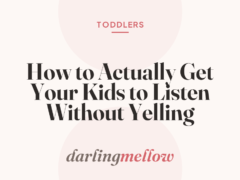 How to Actually Get Your Kids to Listen Without Yelling