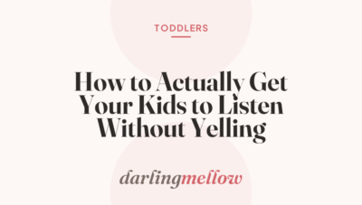 How to Actually Get Your Kids to Listen Without Yelling