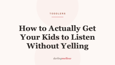 How to Actually Get Your Kids to Listen Without Yelling