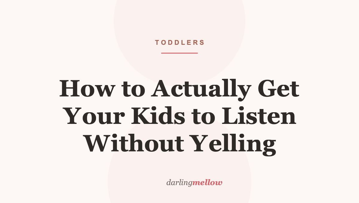 How to Actually Get Your Kids to Listen Without Yelling