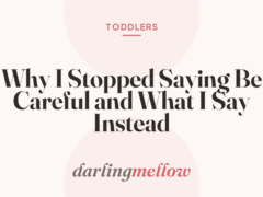 Why I Stopped Saying Be Careful and What I Say Instead