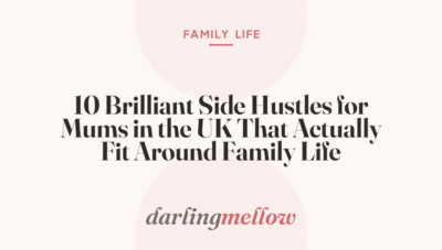 10 Brilliant Side Hustles for Mums in the UK That Actually Fit Around Family Life