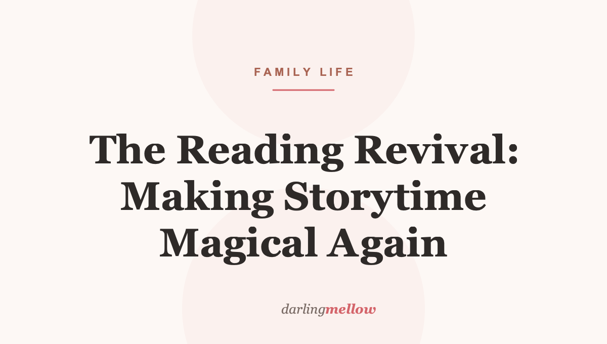 The Reading Revival: Making Storytime Magical Again