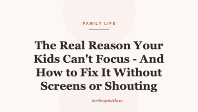 The Real Reason Your Kids Can’t Focus – And How to Fix It Without Screens or Shouting