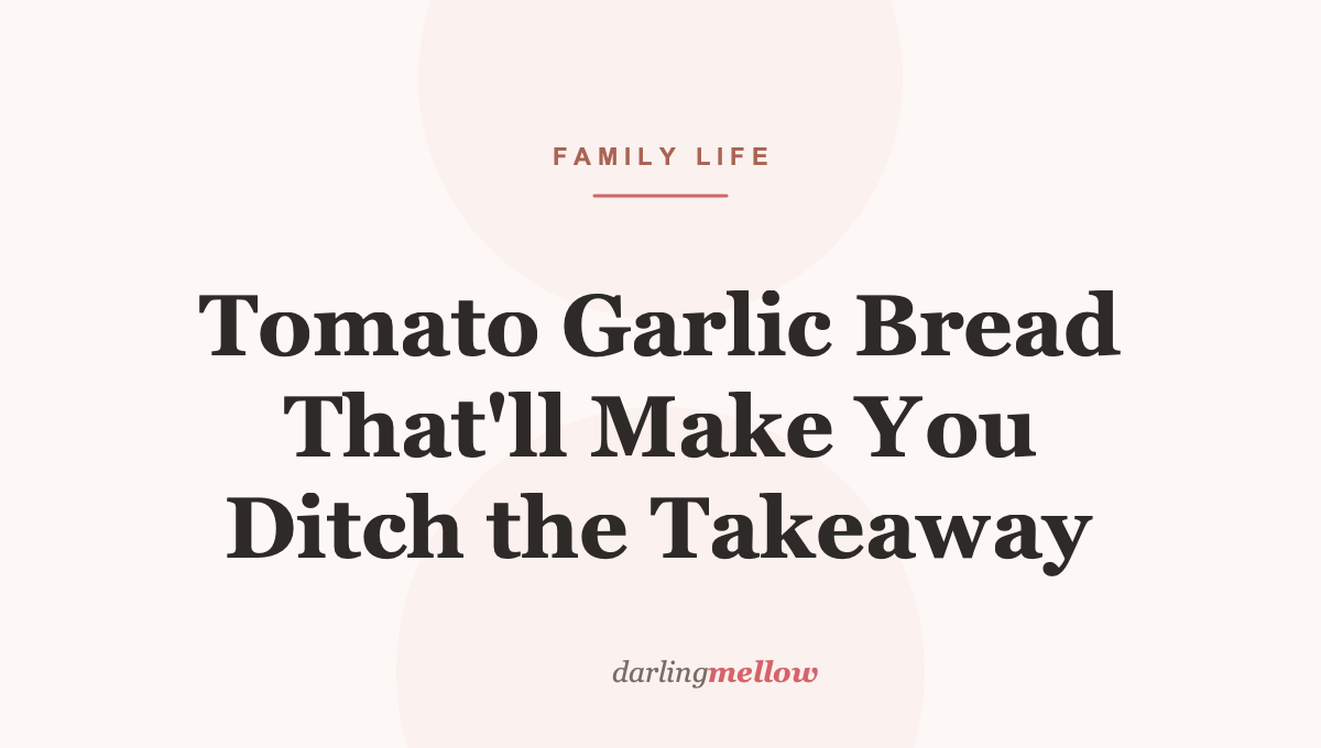 Tomato Garlic Bread That’ll Make You Ditch the Takeaway