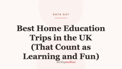 Best Home Education Trips in the UK (That Count as Learning and Fun)
