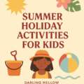 Surviving the UK Summer School Break: Gentle Solutions for Busy Mums in 2025