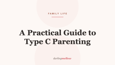 A Practical Guide to Type C Parenting
