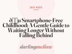 📵 Smartphone-Free Childhood: A Gentle Guide to Waiting Longer Without Falling Behind