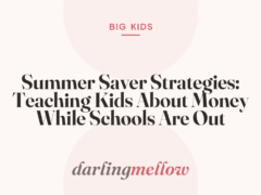 Summer Saver Strategies: Teaching Kids About Money While Schools Are Out