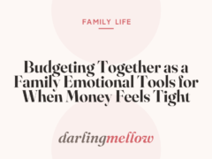 Budgeting Together as a Family Emotional Tools for When Money Feels Tight