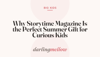 Why Storytime Magazine Is the Perfect Summer Gift for Curious Kids