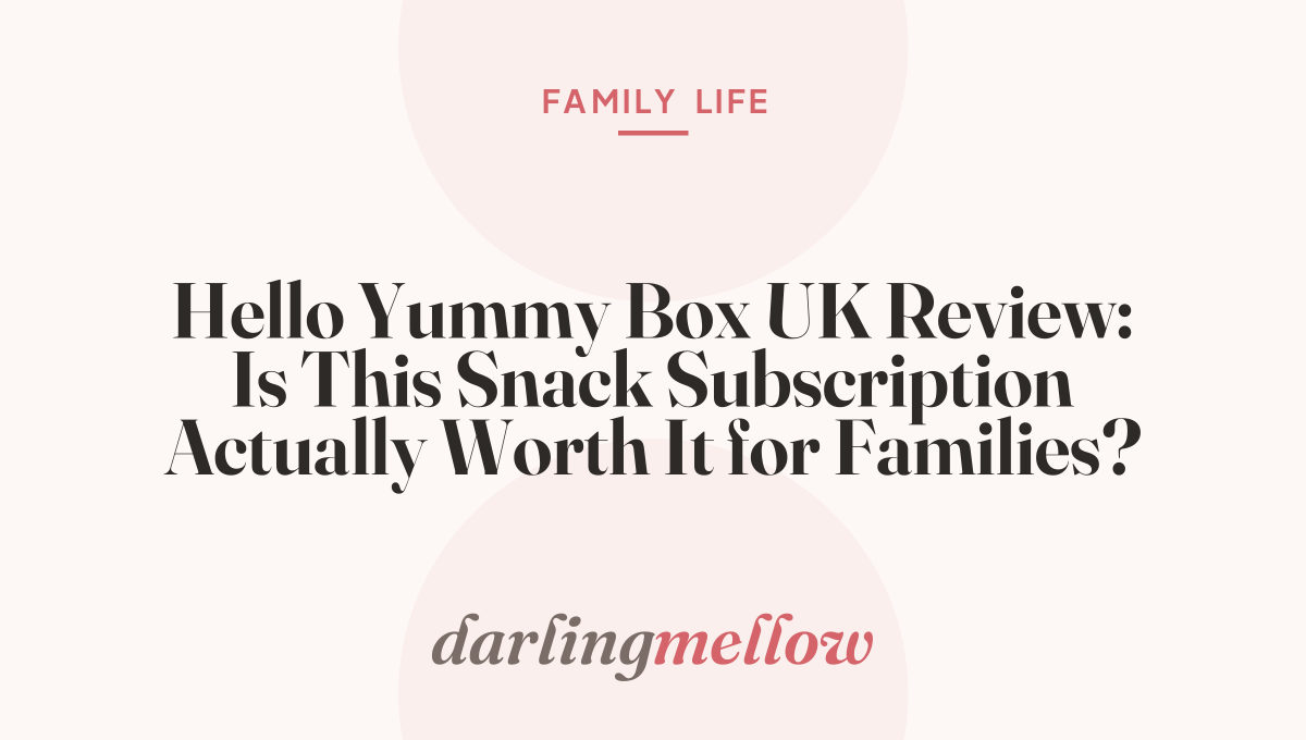 Hello Yummy Box UK Review: Is This Snack Subscription Actually Worth It for Families?