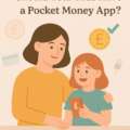 Digital Family Finance: Should Your Kids Have a Pocket Money App?