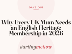Why Every UK Mum Needs an English Heritage Membership in 2026