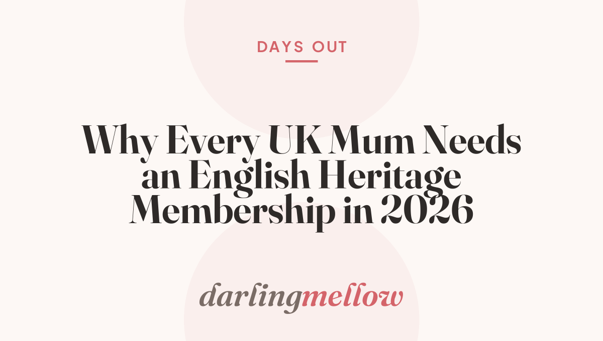 Why Every UK Mum Needs an English Heritage Membership in 2026