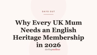 Why Every UK Mum Needs an English Heritage Membership in 2026