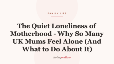 The Quiet Loneliness of Motherhood – Why So Many UK Mums Feel Alone (And What to Do About It)