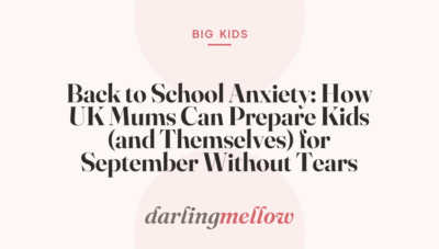 Back to School Anxiety: How UK Mums Can Prepare Kids (and Themselves) for September Without Tears