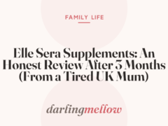 Elle Sera Supplements: An Honest Review After 3 Months (From a Tired UK Mum)