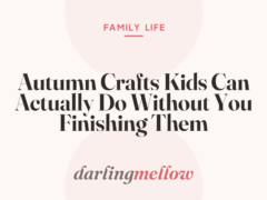 Autumn Crafts Kids Can Actually Do Without You Finishing Them