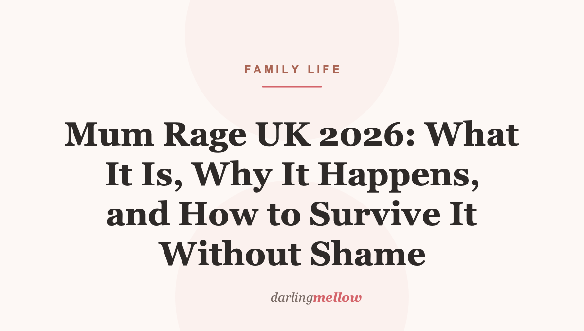Mum Rage UK 2026: What It Is, Why It Happens, and How to Survive It Without Shame