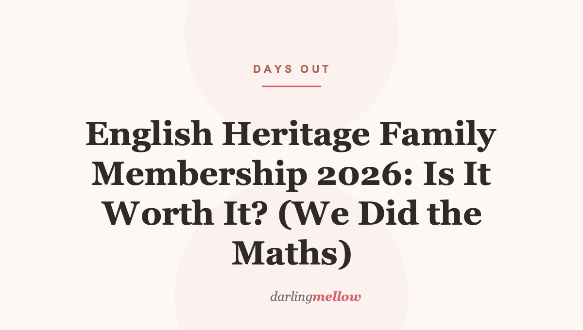English Heritage Family Membership 2026: Is It Worth It? (We Did the Maths)