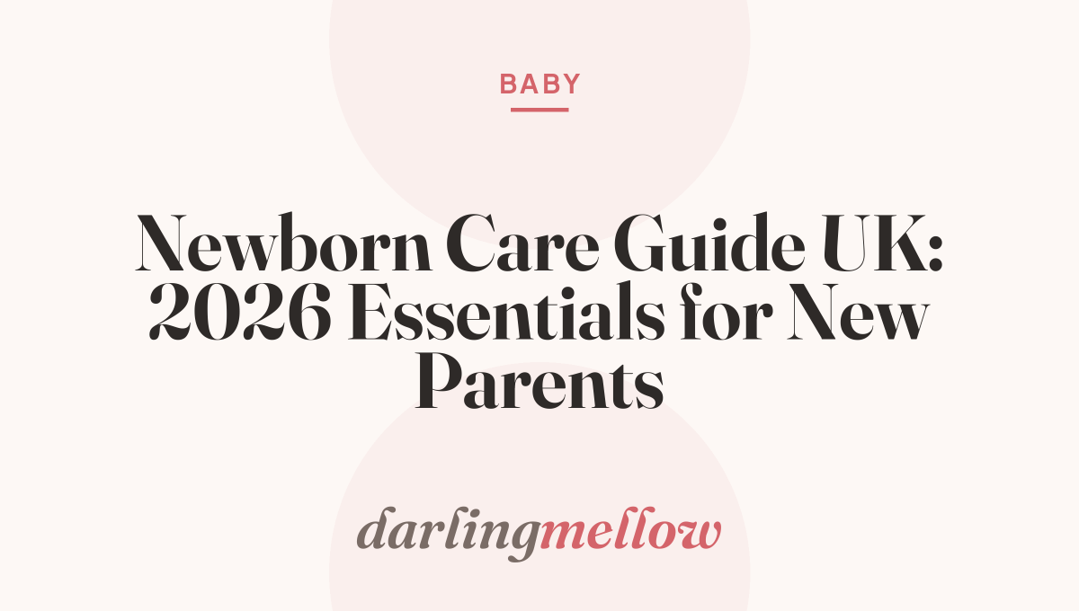 Newborn Care Guide UK: 2026 Essentials for New Parents