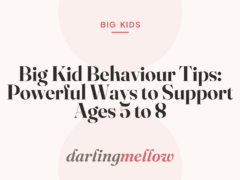 Big Kid Behaviour Tips: Powerful Ways to Support Ages 5 to 8
