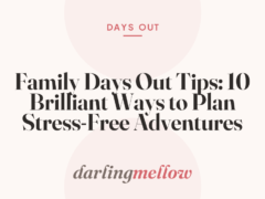 Family Days Out Tips: 10 Brilliant Ways to Plan Stress-Free Adventures