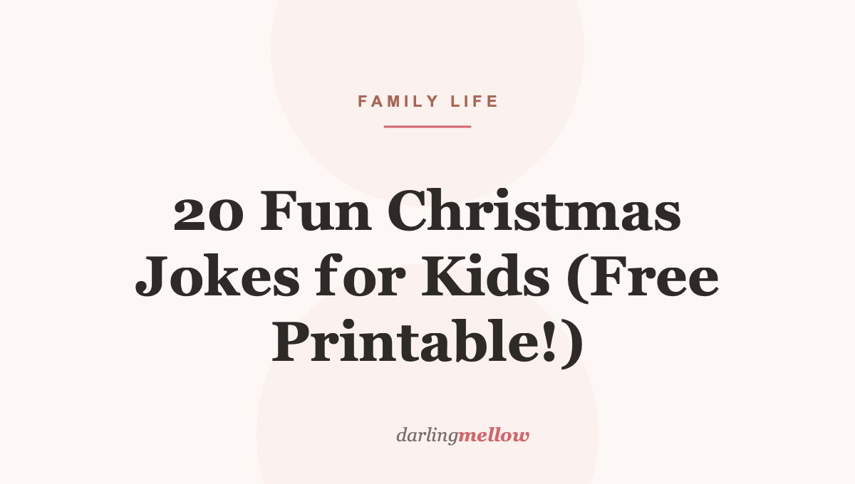 20 Fun Christmas Jokes for Kids (Free Printable!)