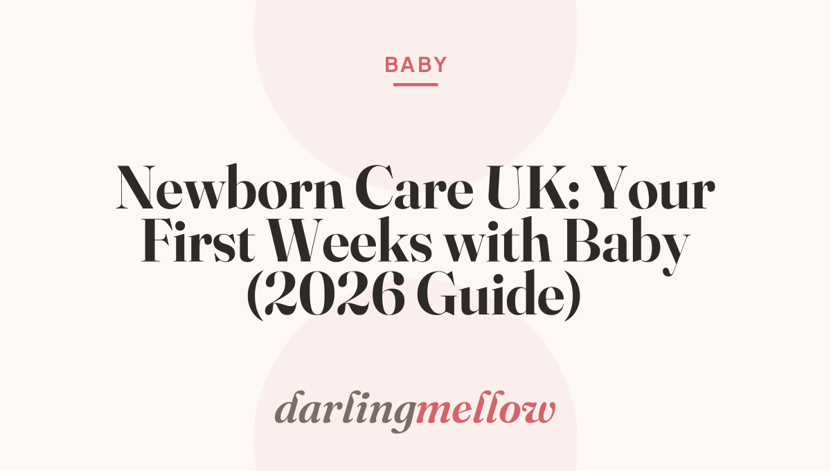 Newborn Care UK: Your First Weeks with Baby (2026 Guide)