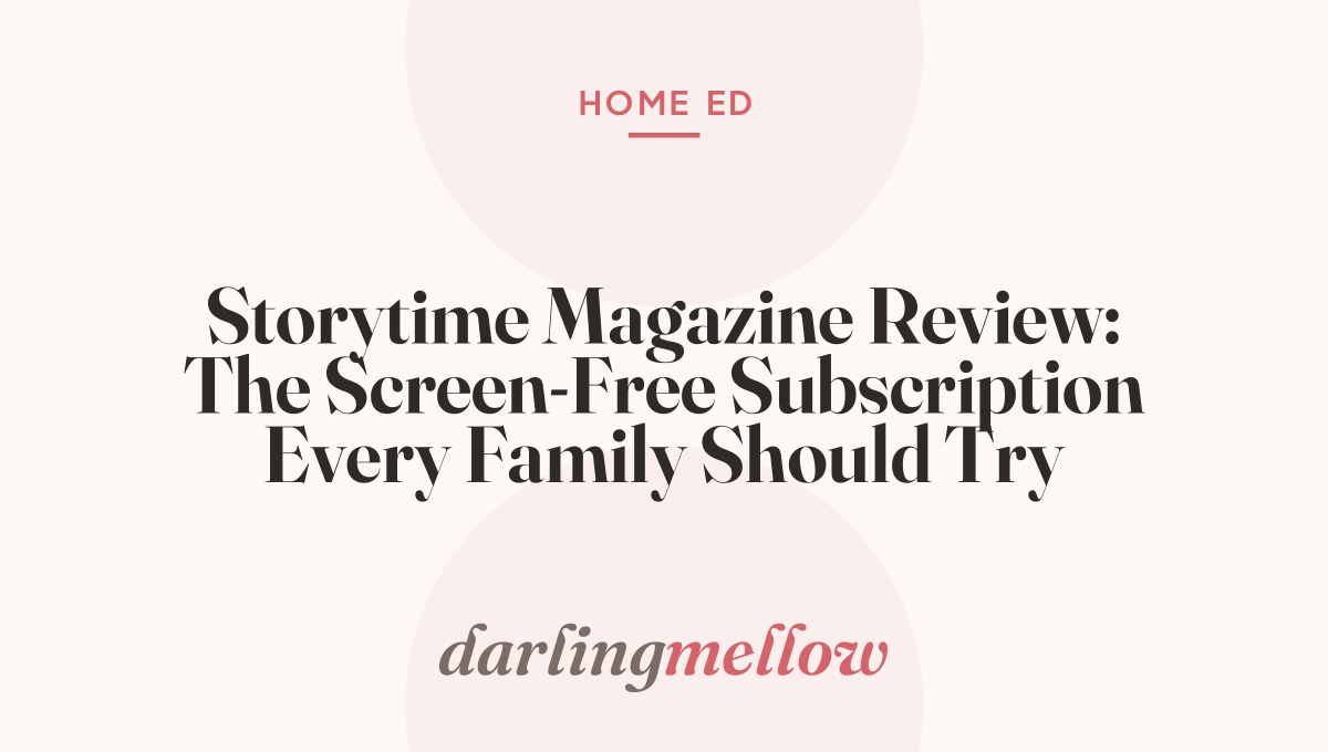 Storytime Magazine Review: The Screen-Free Subscription Every Family Should Try