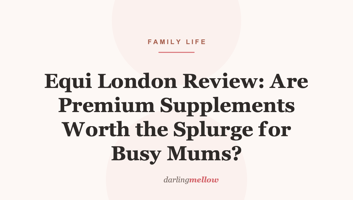 Equi London Review: Are Premium Supplements Worth the Splurge for Busy Mums?