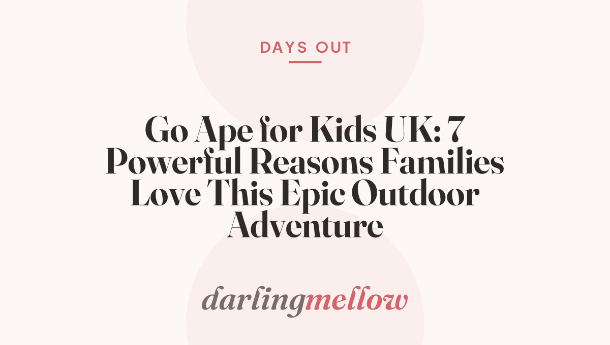 Go Ape for Kids UK: 7 Powerful Reasons Families Love This Epic Outdoor Adventure