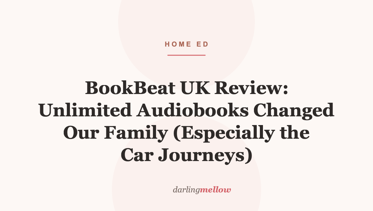 BookBeat UK Review: Unlimited Audiobooks Changed Our Family (Especially the Car Journeys)